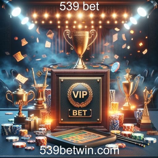 Explorando a Categoria VIP no 539 Bet: Benefícios e Vantagens
